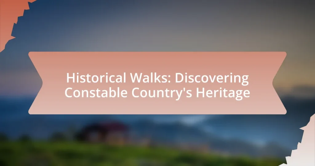 Historical Walks: Discovering Constable Country’s Heritage