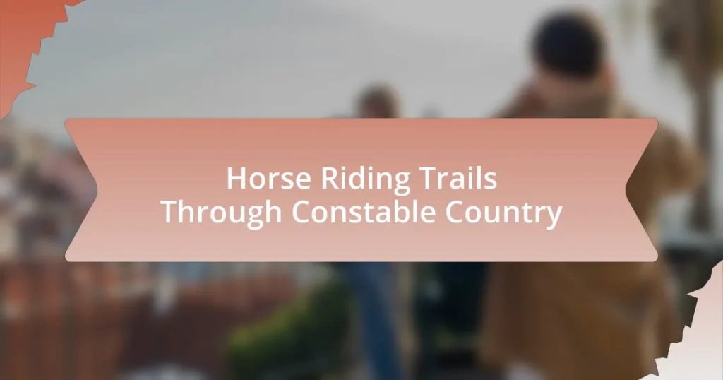 Horse Riding Trails Through Constable Country