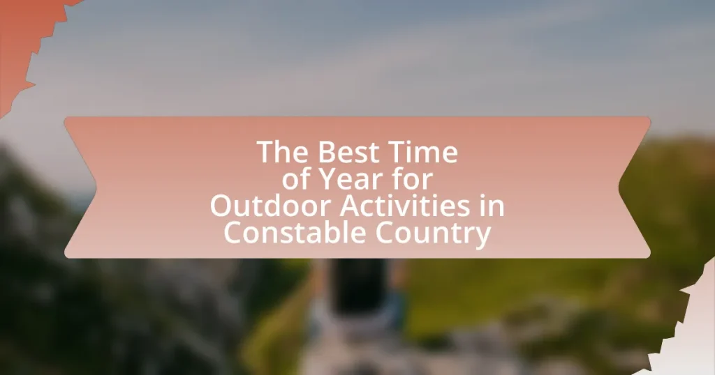 The Best Time of Year for Outdoor Activities in Constable Country
