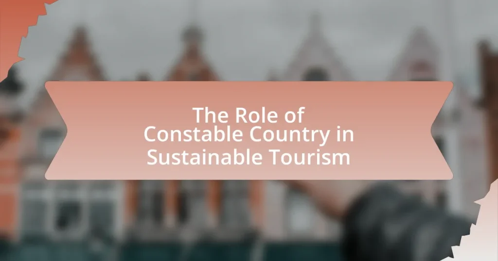 The Role of Constable Country in Sustainable Tourism